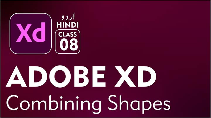 Adobe-XD-for-Beginners-Complete-Course-in-Urdu-Hindi-Combining-Shapes-Class-08